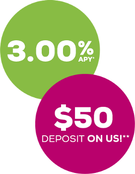 3% APY and $50 deposit on us!